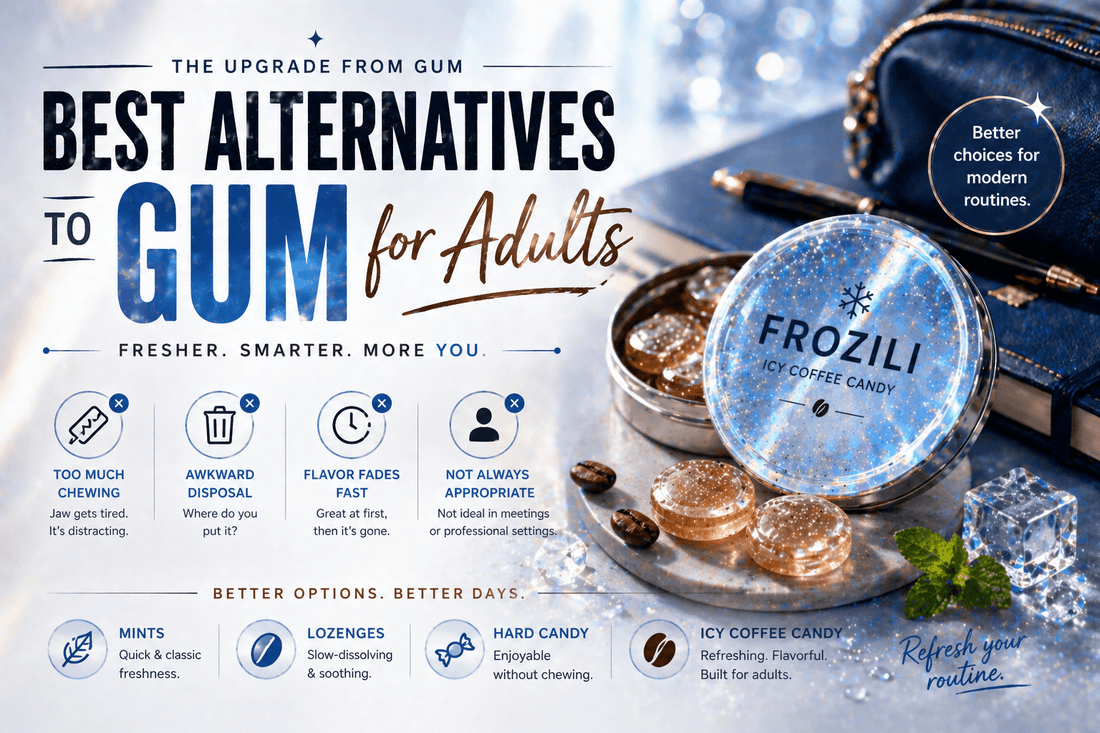 Best Alternatives to Gum for Adults - frozili｜Curiously Icy Candy