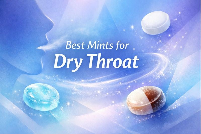 Best Mints for Dry Throat (That Actually Feel Good) - frozili｜Curiously Icy Candy