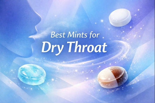 Best Mints for Dry Throat (That Actually Feel Good) - frozili｜Curiously Icy Candy