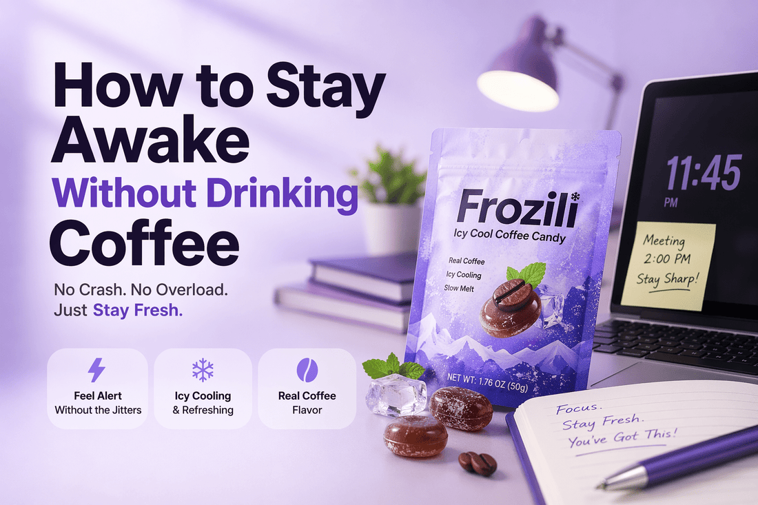 How to Stay Awake Without Drinking Coffee - frozili｜Curiously Icy Candy