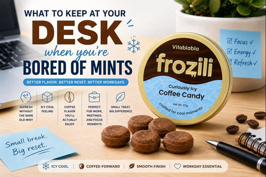 What to Keep at Your Desk When You’re Bored of Mints - frozili｜Curiously Icy Candy