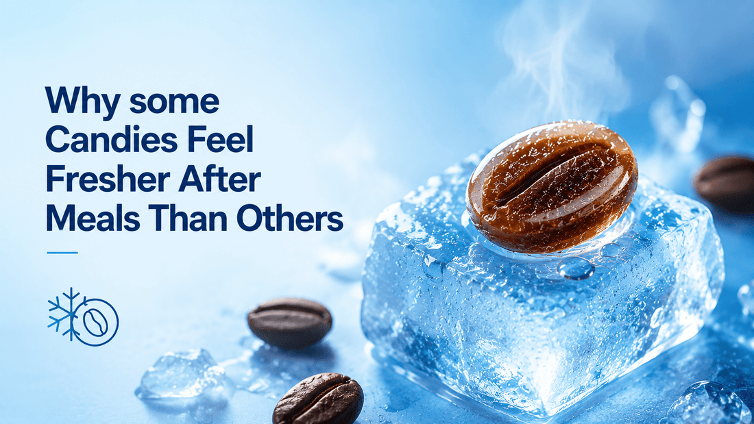 Why Some Candies Feel Fresher After Meals Than Others - frozili｜Curiously Icy Candy