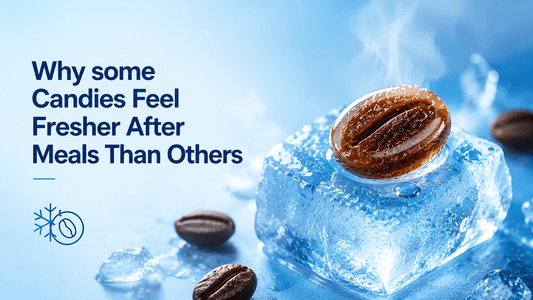 Why Some Candies Feel Fresher After Meals Than Others - frozili｜Curiously Icy Candy